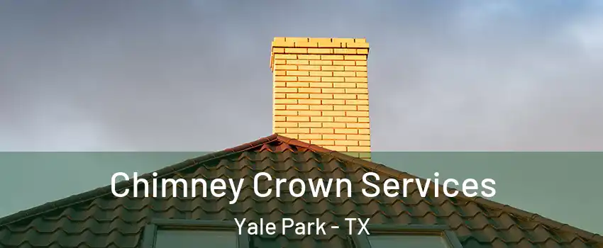 Chimney Crown Services Yale Park - TX